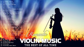 Most 500 Beautiful Romantic Violin Love Songs  Best Relaxing Peaceful Violin Background Music [upl. by Ecineg715]