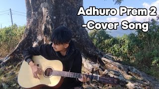 Axis Band  Adhuro Prem 2 Cover Song New Song Cover By Girish Timilsina [upl. by Rehpotsirh]