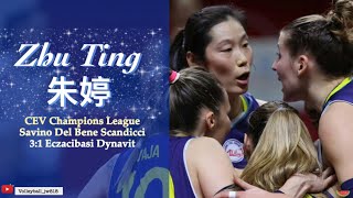 Zhu Ting 朱婷  Superstar  Eczacibasi Dynavit vs Savino Del Bene SCANDICCI  CEV Champions League 24 [upl. by Amata]