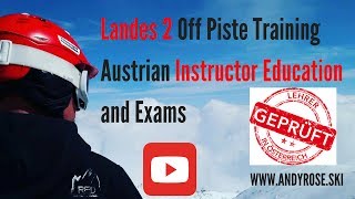 Landes 2 Off Piste Training Austrian Landes 2 Ski Instructor Education and Exams [upl. by Jenny]