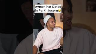 Aymen hat Dates in Parkhäusern😏😂 [upl. by Thanh488]