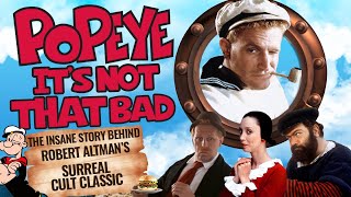 Popeye  Its Not THAT Bad  The Insane True Story Behind the Movie [upl. by Natloz]