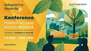 Konference Posílení ochrany stromů ve městě  Slavnostní vyhlášení Adapterra Awards 2023 [upl. by Eisoj]