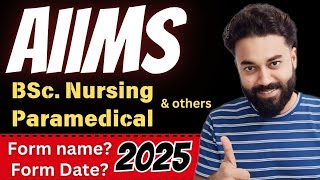 AIIMS BSc Nursing 2025 ka application form kab aayega  AIIMS ke sabhi courses  AIIMS paramedical [upl. by Nnaecyoj60]