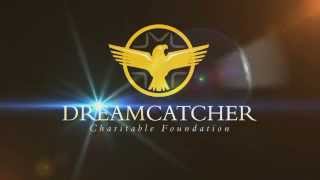 Dream Catcher Foundation [upl. by Nal]