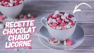 RECETTE CHOCOLAT CHAUD LICORNE ROSE FACILE ET RAPIDE 😍 [upl. by Schnabel]