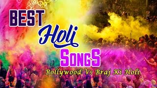 Bollywood Best Holi Songs vs Braj Ki Holi Full Audio Songs Juke Box [upl. by Champ]