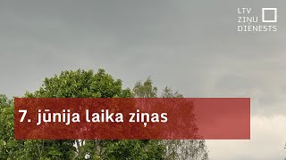 7 jūnija laika ziņas [upl. by Marmion8]