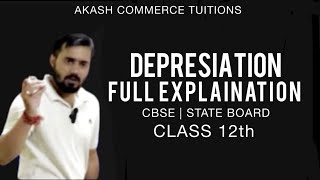 DEPRECIATION CHAPTER Full Explaination  CBSE amp STATE BOARD  CLASS 12th [upl. by Pillihpnhoj]