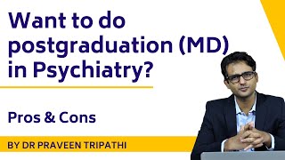 Psychiatry as PG branch What are the pros and cons [upl. by Travis789]