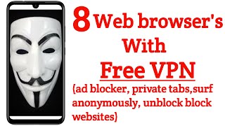 8 Web browsers with Free unlimited VPN latest 2020unblock block websitesAd blockersecureetc [upl. by Garnes789]