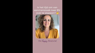 Tijd om je eenmanszaak om te zetten naar een BV [upl. by Albric]