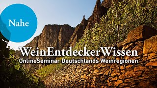 NAHE – WeinEntdeckerWissen OnlineSeminar Deutschlands Weinregionen [upl. by Blaze]