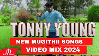 NEW MUGITHI VIDEO MIX 2024 FT TONNY YOUNG MBECA WAITHAKA WAJANE GASHENI GATUTURA BY DJ LASTY [upl. by Ahtekahs613]