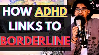 The ADHD and BORDERLINE Personality Disorder Connection [upl. by Luapnoj625]