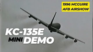 KC135E Stratotanker MIni Demo  1996 McGuire AFB Airshow [upl. by Ierdna]