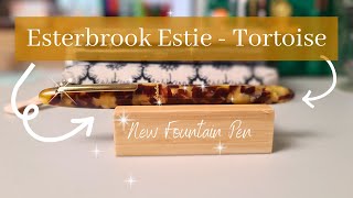 Esterbrook Estie Tortoise  New Pen Day [upl. by Ynot]