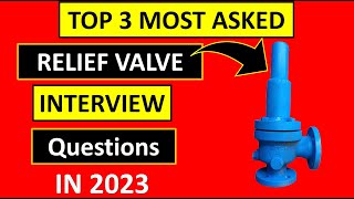 Mastering Relief Valve Interview Questions Top 3 MOST ASKED in 2024 [upl. by Jorie579]