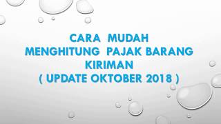 Cara Menghitung Pajak Barang Kiriman Dari Luar Negeri UPDATE Oktober 2018 [upl. by Lynden]