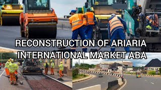 RECONSTRUCTION OF THE ARIARIA INTERNATIONAL MARKET ROAD ABAabaabiastatealexottiroadconstruction [upl. by Fisk929]