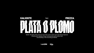 PLATA O PLOMO Visual Video Kalionte Frezza [upl. by Karoly]