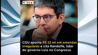 CGU aponta R 13 mi de emendas irregulares e cita Randolfe líder do governo Lula no Congresso [upl. by Abdu]