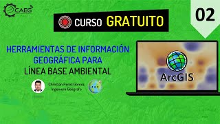 🌎 Curso ¡GRATIS Línea Base Ambiental con ArcGIS 02  CAEG [upl. by Melba]