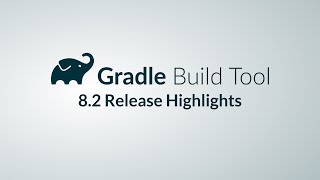 Gradle Build Tool 82 Full Release Presentation [upl. by Atinek580]