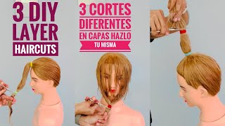 3 Cortes Diferentes en Capas Hazlo Tu Misma  3 DIY LAYER HAIRCUTS [upl. by Felten149]