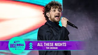 Tom Grennan  All These Nights Live at Capitals Jingle Bell Ball 2022  Capital [upl. by Zorana339]