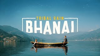 BHANAI  Tribal Rain Official Music Video [upl. by Dnalor]