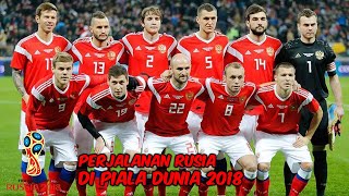 PERJALANAN RUSIA DI PIALA DUNIA 2018 [upl. by Macario]