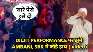 Anant Ambani Crazy Diljit Dosanjh Performance Srk folded his hands Diljit Dosanjh energetic [upl. by Daahsar]