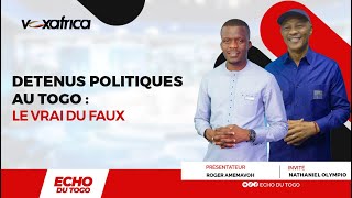 Détenus politiques  Le vrai du faux  ECHO DU TOGO [upl. by Gregrory]