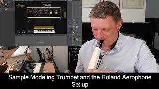 Sample Modeling Trumpet and Roland Aerophone Set Up [upl. by Sabelle]