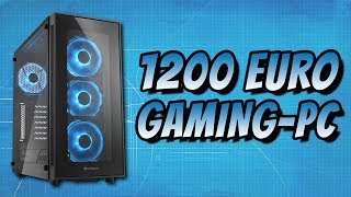 GamingPC für 1200 Euro selbst bauen amp gewinnen  2017 [upl. by Frederique]