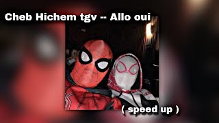 Cheb Hichem tgv  allo oui  speed up version [upl. by Vinson]