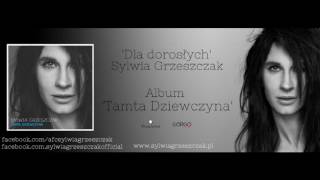 Sylwia Grzeszczak Dla dorosłych [upl. by Seuqramed]