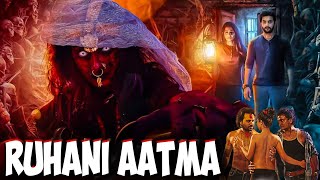 RUHANI AATMA  Full Horror Movie in Hindi Dubbed Full HD  Horror Movies in Hindi [upl. by Aretha574]