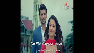 Ishq Mein Marjawan Male Version Title Track Song IMMJ  Ishq Mein Marjawan Season 1 [upl. by Aneeg]