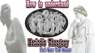 Understanding the Theogony by Hesiod Part 1 The Muses [upl. by Briscoe802]