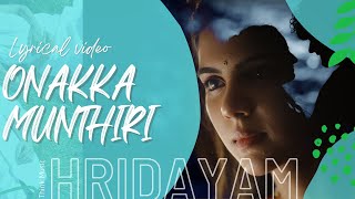 Onakka Munthiri  Hridayam  Lyrical Video  Vineeth  Pranav  Darshana  Kalyani  Cuda Lyrics🎵🎶 [upl. by Major]