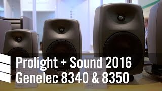 Genelec 8340 amp 8350 — Prolight  Sound 2016 [upl. by Yv]