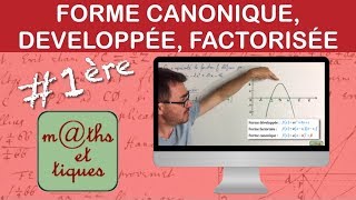 Second degré  Forme canonique développée ou factorisée  Première [upl. by Aisercal]