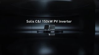 Solis CampI 150kW Solar inverter  Product [upl. by Anaidni253]