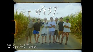 WEST  ・ten［Official Music Video amp Making］Special Teaser [upl. by Ryan987]