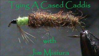 Fly Tying a Cased Caddis Larva with Jim Misiura [upl. by Ziguard]