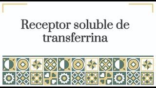 Receptor Soluble de Transferrina en anemia de trastornos crónicos Cast [upl. by Yentiw]