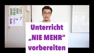 Wie ich als Lehrperson “nie mehr” VORBEREITEN muss  4 Schritte zum Selbstläufer [upl. by Thacker510]