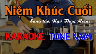 Niệm Khúc Cuối  Karaoke Tone Nam Trầm  Beat Guitar [upl. by Ennazus]